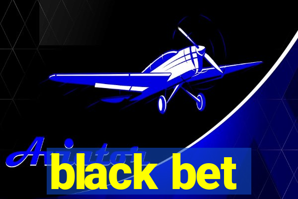 black bet